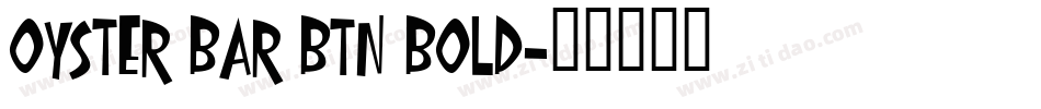 Oyster Bar BTN Bold字体转换